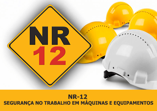 NR-12 -Segurança No Trabalho com Máquinas e Equipamentos